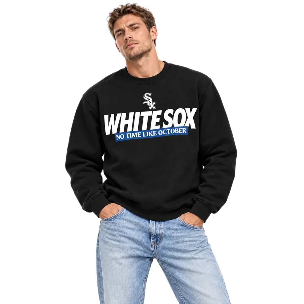 Chicago White Sox Postseason Sweatshirt 2026 – Bold No Time Like October MLB Style
