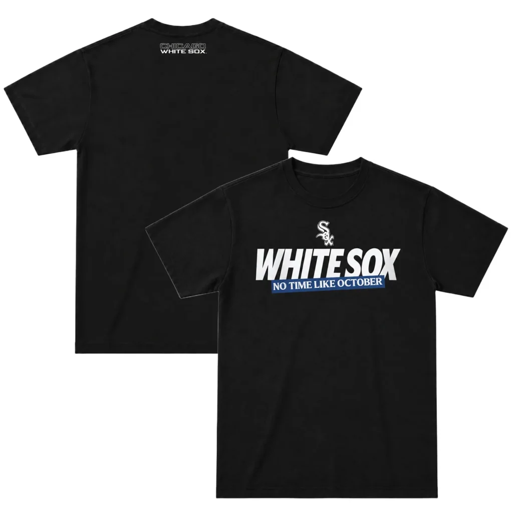 White Sox No Time Like October T-Shirt 2026 – Bold MLB Postseason Baseball